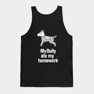 My Bully ate my homework English Bull Terrier dog Tank Top